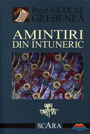 grebenea_nicolae_pr-amintiri_din_intuneric