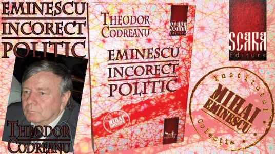 a-apc483rut-cartea-e2809eeminescu-incorect-politice2809c-scrisc483-de-theodor-codreanu-900x506