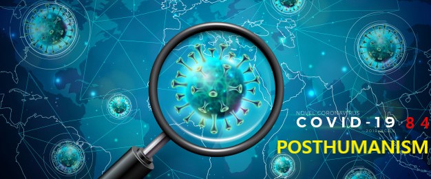 COVID 1984 POSTHUMANISM